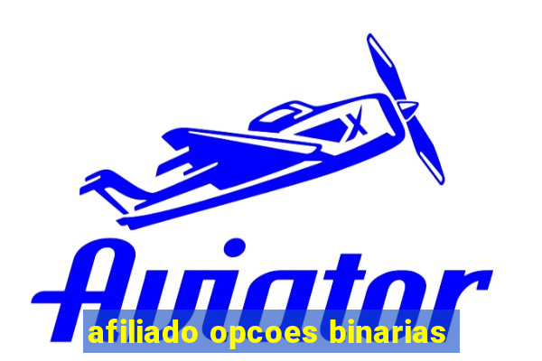 afiliado opcoes binarias